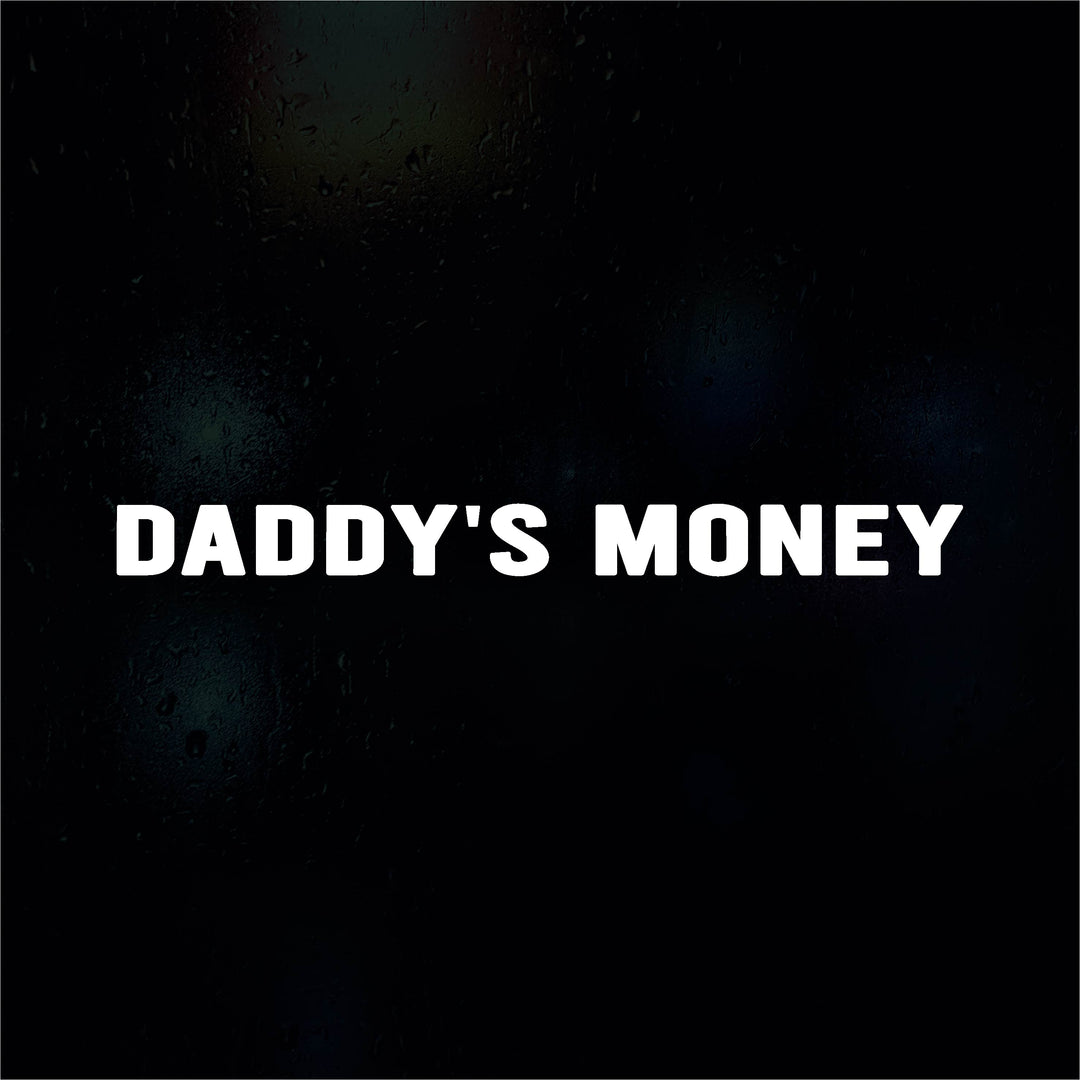 DADDY'S MONEY BANNER
