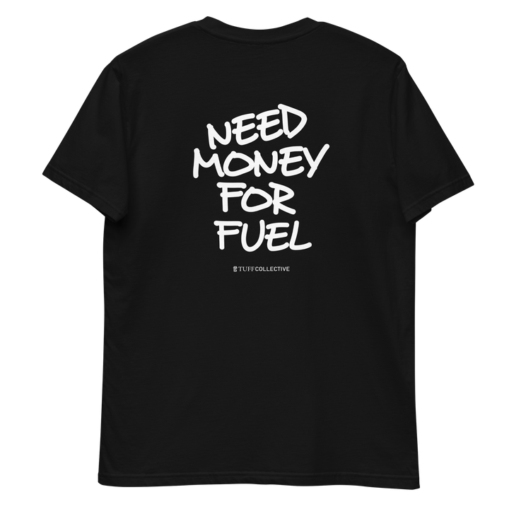 Money for Fuel Tee